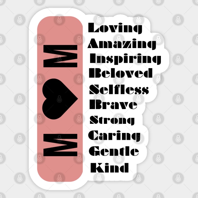 Mom Loving Strong Amazing Beloved Inspiring Brave Caring Selfless Gentle Kind Sticker by Stylish Dzign